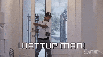 WATTUP MAN!
