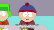 talking stan marsh GIF by South Park 
