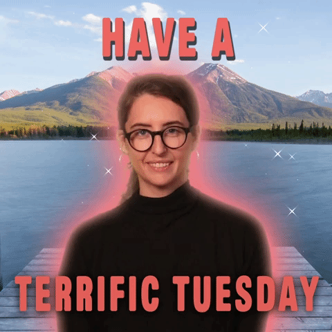 Have a Terrific Tuesday