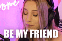 Be My Friend Hello GIF