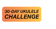 Ukulele 30 Day Challenge Sticker by Yousician