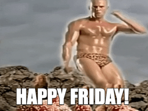 Text gif. A caveman in an animal print Speedo, oiled up and fit, gyrates with abandon to the words "Happy Friday!" dancing so shamelessly it is unintentionally provocative.