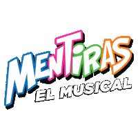Mentiras El Musical Logo Sticker by Mejor Teatro