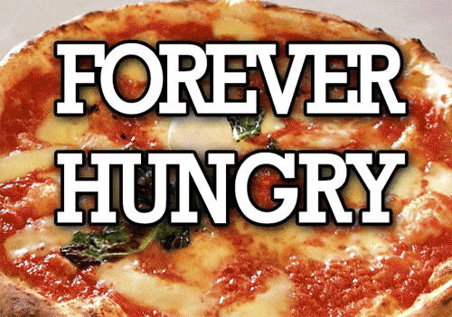 Digital art gif. The words "forever hungry" atop speedy slides of burgers fries ice cream steak pie, etc.