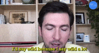 I Say Wild A Lot