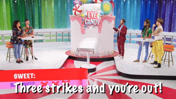 Three Strikes & You're Out!