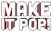 Make It Pop Sticker by BBDO Singapore