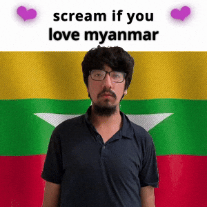 (silent) scream if you love myanmar