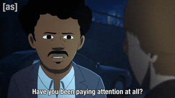 Have You Been Paying Attention GIF by Adult Swim