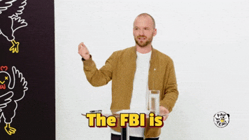 The FBI Is Coming