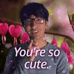 You're so cute.