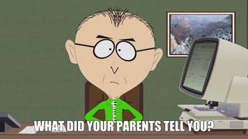 What Did Your Parents Tell You?