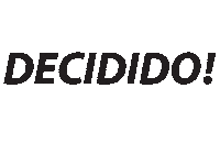 Decididachile Sticker by Decidido!