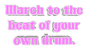 March To The Beat Of Your Own Drum Sticker by OpticalArtInc.