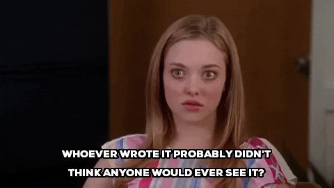 mean girls whoever wrote it probably didnt think anyone would ever see it GIF