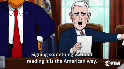 mike pence signing something without reading it is the american way GIF by Our Cartoon President