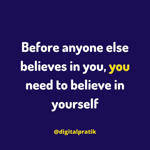 Believe In Yourself Quote GIF by Digital Pratik