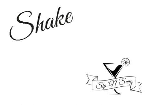 sipnswig giphygifmaker cocktail shake shake shakeshake GIF