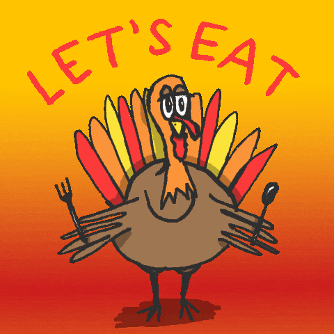Lets Eat Thanksgiving GIF by megan lockhart