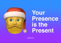 Your Presence is the Present