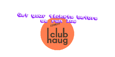 Get Your Tickets Before We Run Low Sticker by Comedy Club Haug