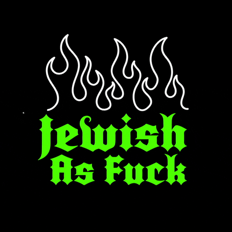 Text gif. Lime green tattoo print glitters, outlined by flames. Text, "Jewish as fuck."