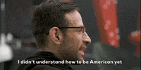 I Didn't Understand How To Be American Yet