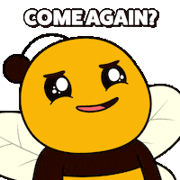 Come Again Excuse Me Sticker by Plan Bee Studios