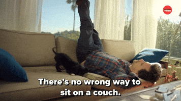 There's No Wrong Wait To Sit On The Couch