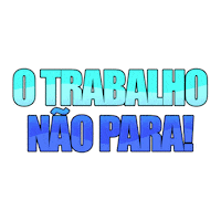 O Trabalho Nao Para Brunoreis Sticker by Prefeitura de Salvador