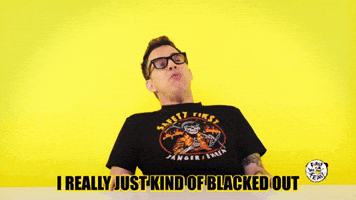 I Blacked Out
