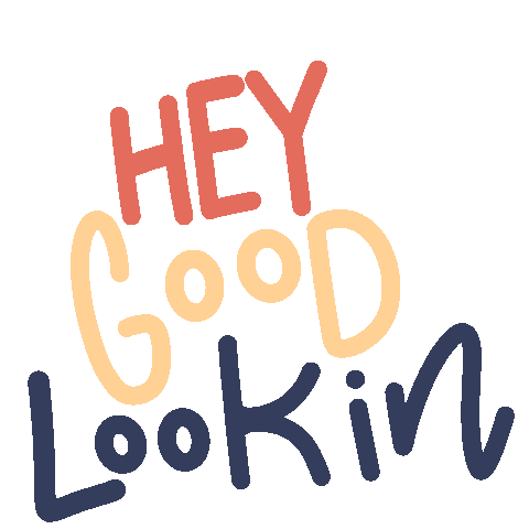 Hey Good Lookin Sticker