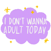 Tired Grow Up Sticker