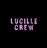 Lucille_Crew  GIF