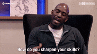 Sharpen Your Skills