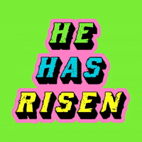 He Has Risen