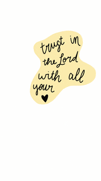 Stuckonbai lord trust in the lord stuckonbai trust in the lord with all your heart GIF