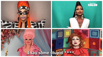 I Say Some Stupid Stuff