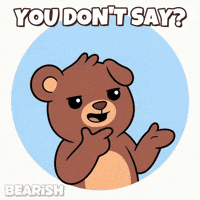Sticker You Dont Say GIF by BEARISH