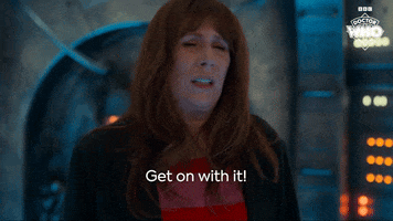 Get On With It Catherine Tate GIF by Doctor Who
