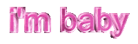 Pink Text Im Baby Sticker by mess