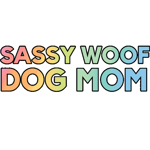 Dog Mom Sticker by Sassy Woof