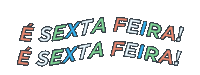 Sexta Feira Party Sticker by Multitempo