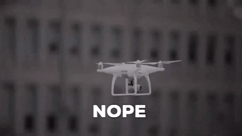lehighu giphygifmaker nope drone not today GIF