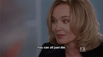 you can all just die american horror story GIF