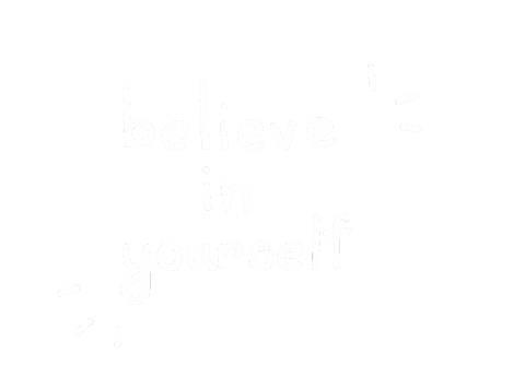 Believe In Yourself Sticker