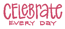 Celebrate Every Day Sticker