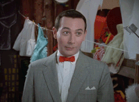 if you really think you have to pee-wee herman GIF