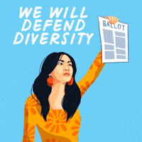 Illustrated gif. Young woman with dark hair and large earrings holds a ballot in the air, looking ardent. Text, "We will defend diversity."