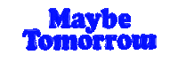 maybe tomorrow Sticker by JohnsonnLe